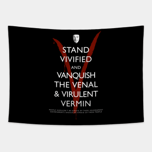 Stand Vivified and Vanquish the Venal and Virulent Vermin Tapestry