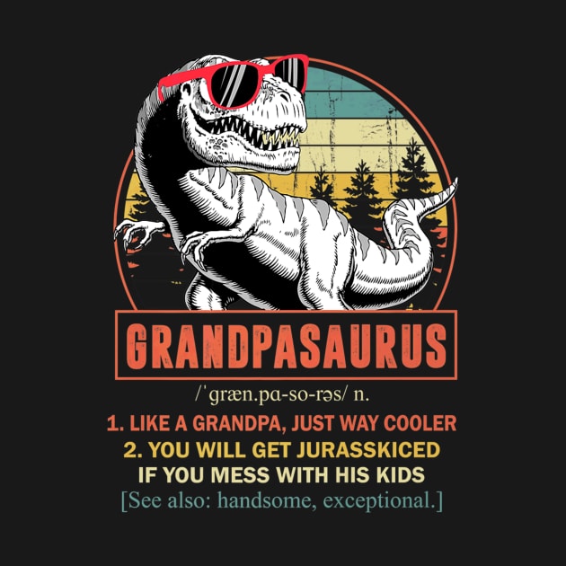 Grandpasaurus Like A Grandpa Just Way Cooler by PayneShop