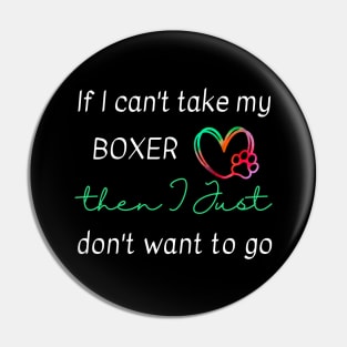 If I can't take my Boxer then I just don't want to go Pin