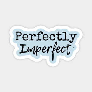 Perfectly Imperfect Magnet