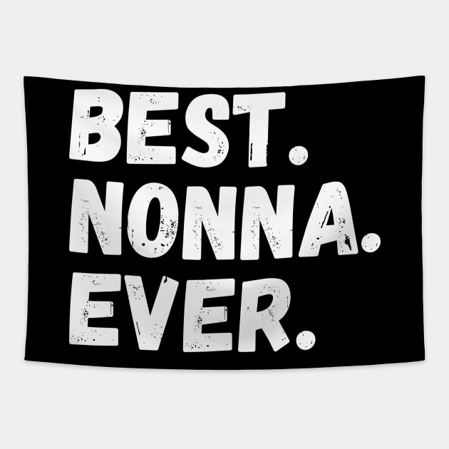 Best Nonna Ever Tapestry by Horisondesignz