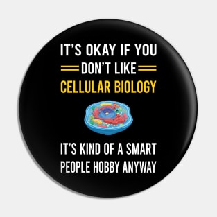 Smart People Hobby Cell Cellular Biology Biologist Pin