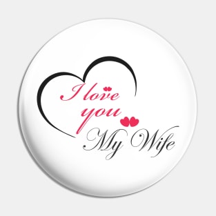 i love you my wife Pin