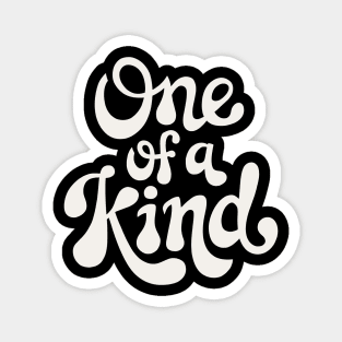 One Of A Kind Magnet