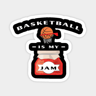 Basketball Is My Jam Magnet