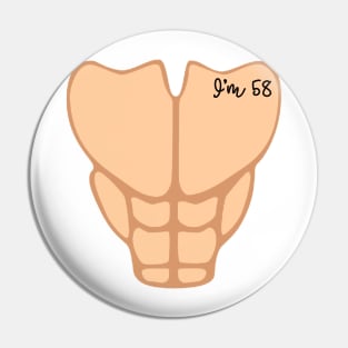 Six Pack I'm 58th Birthday Funny Men Pin