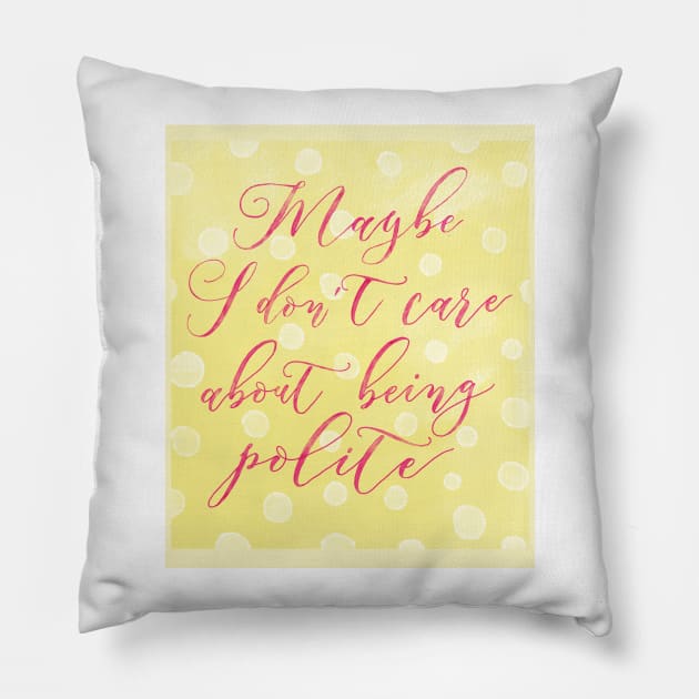 Being Polite Pillow by solfortuny