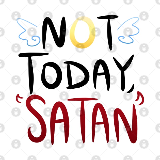 Not Today, Satan! by LaurenPatrick