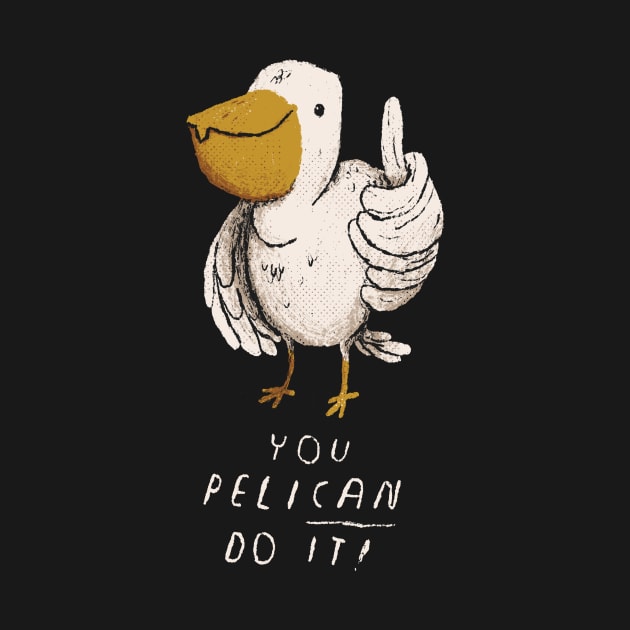 you pelican do it by Louisros