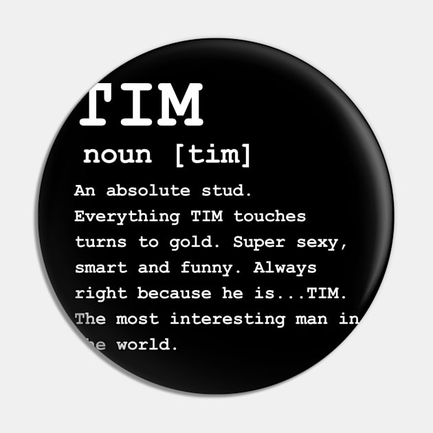 Adult Definition - First Name Tim Men Pin by Carbon