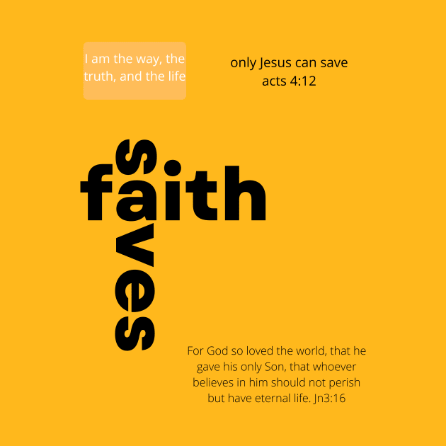 faith saves by Christian custom designz