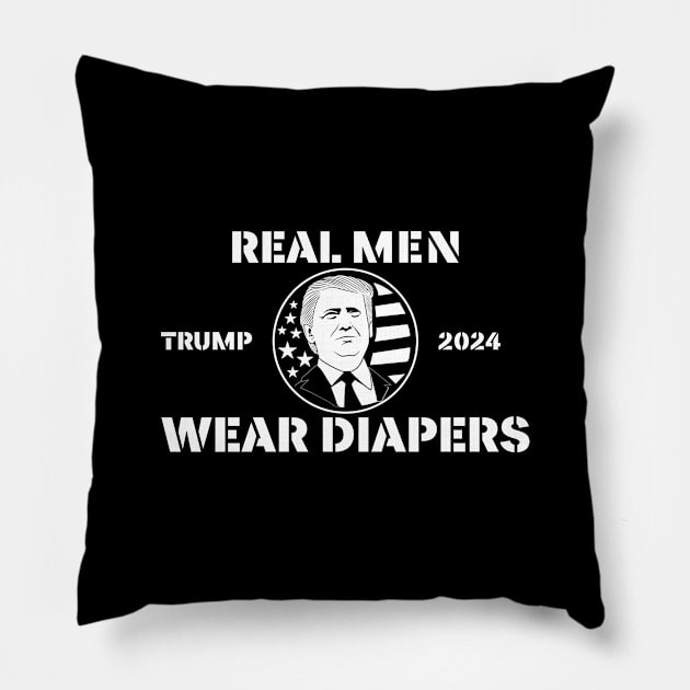 Real-Men-Wear-Diapers-Trump-2024 Pillow by nadinedianemeyer