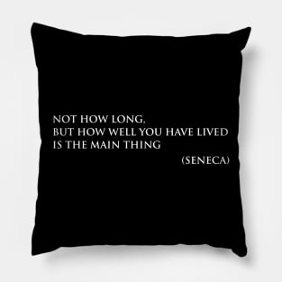 Seneca quote Pillow