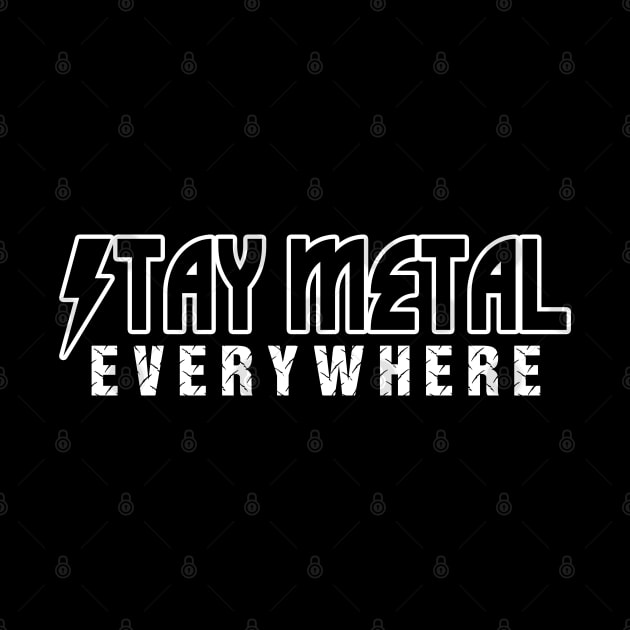 Stay Metal Everywhere by TMBTM