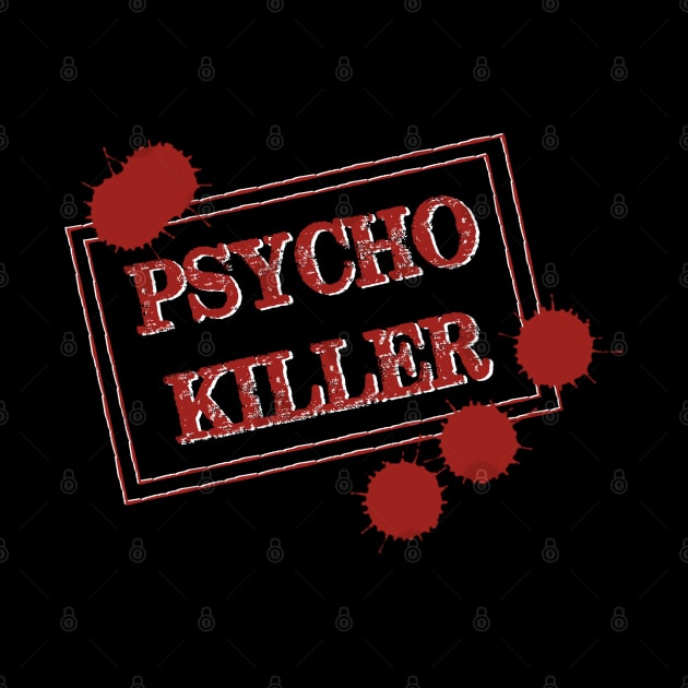 Psycho Killer by VixxxenDigitalDesign