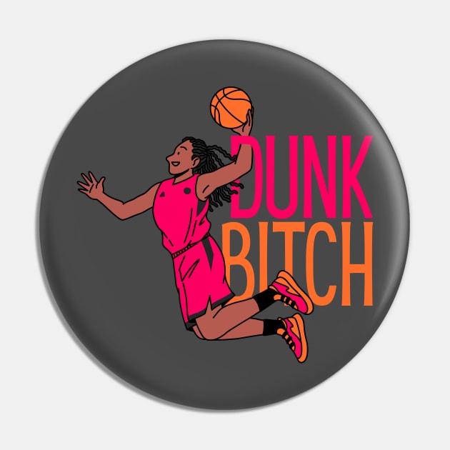 DUNK BITCH Pin by 2Deyes