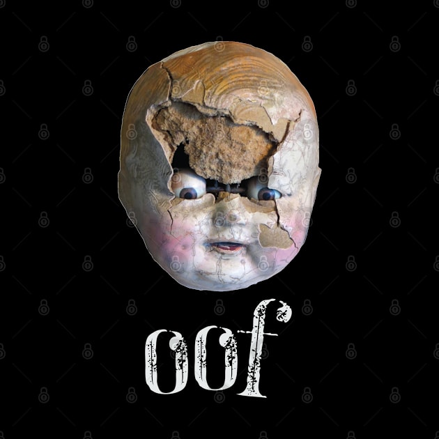 Creepy Doll Head Says Oof Scary Doll Halloween Gift by SeaLAD