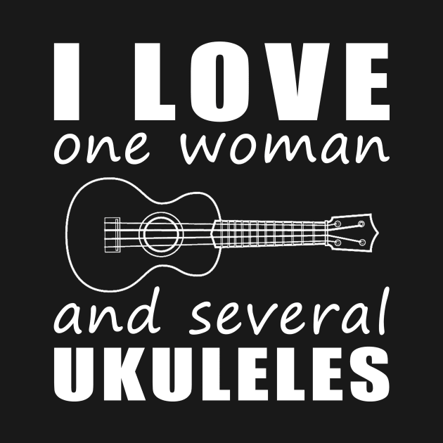 Uke Crazy Love - Funny 'I Love One Woman and Several Ukuleles' Tee! by MKGift