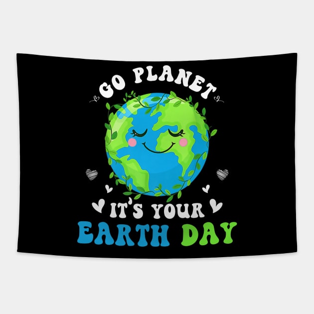 Earth Day 2022 Go Planet It's Your Earth Day Shirt Tapestry by WoowyStore