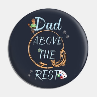 Dad above the rest Pin