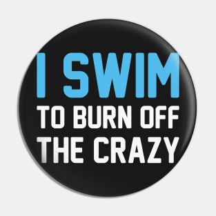 Swim Off the Crazy Pin