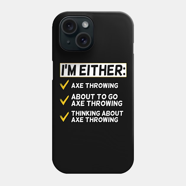 Funny Axe Throwing Lover Phone Case by White Martian