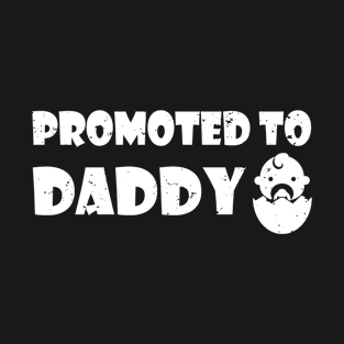 Promoted To Daddy T-Shirt