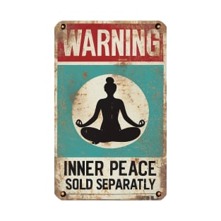 Inner peace sold separatly T-Shirt