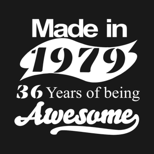 Made in 1979.. T-Shirt