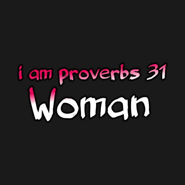 I am proverbs 31 woman by Yachaad Yasharahla