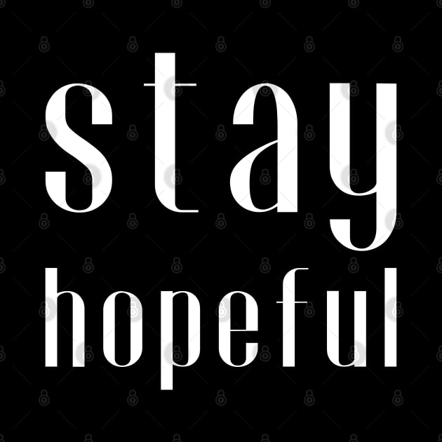 stay hopeful by UnCoverDesign