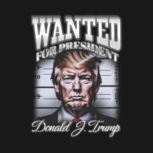 Donald Trump - Wanted For President Vintage T-Shirt