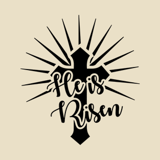 He Is Risen T-Shirt