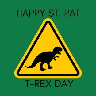 Happy St. Pat t-rex day Sign Board T-Shirt