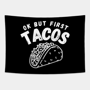 Ok But First Tacos Funny Tapestry