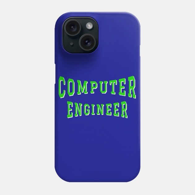 Computer Engineer in Green Color Text Phone Case by The Black Panther