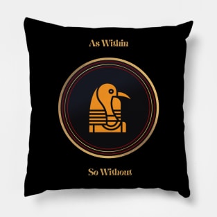 As Within So Without. The Kybalion. Thoth, Ancient Egypt. Pillow