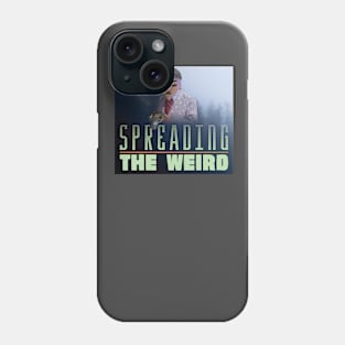 Spreading the Weird Phone Case