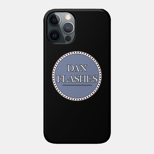 Dan Flashes - I Think You Should Leave - Phone Case