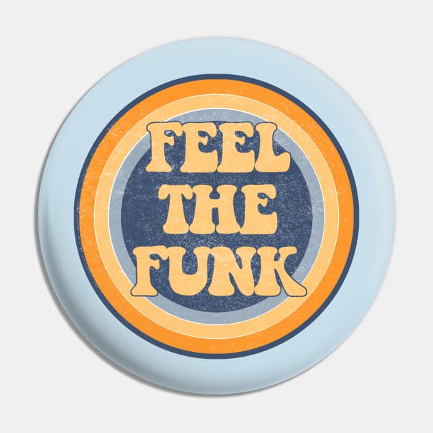 Feel the Funk Pin by ZeroRetroStyle