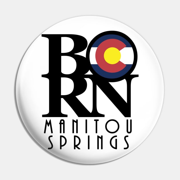 BORN Manitou Springs Pin by HomeBornLoveColorado