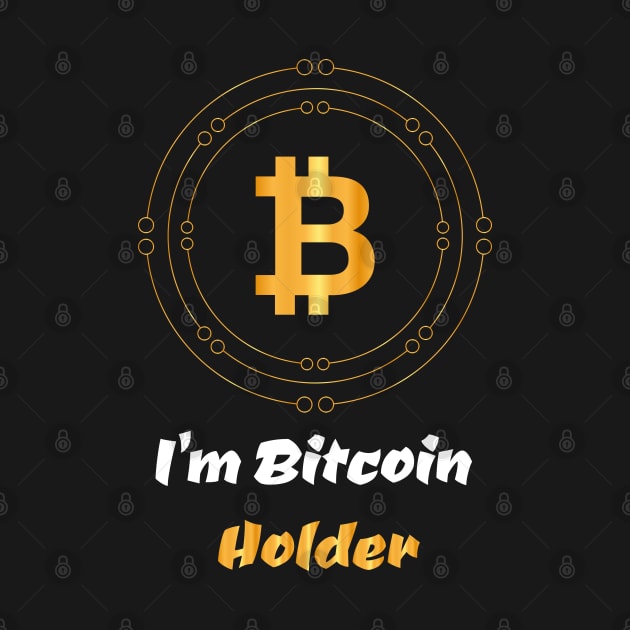 I'm bitcoin holder ,cryptocurrency trader design by HB WOLF Arts