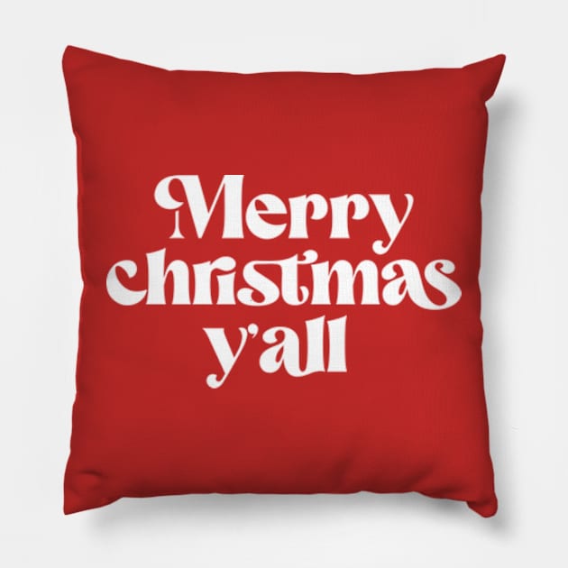 Merry Christmas Y'all Pillow by Chiko&Molly