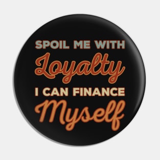 Loyalty Quote Pin