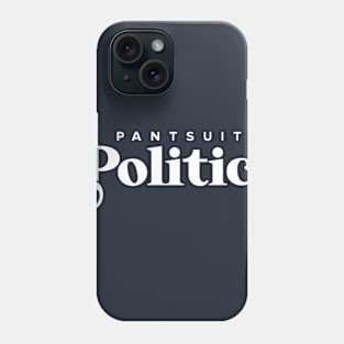 Pantsuit Politics (white logo) Phone Case