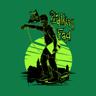 The Walking Fad T-Shirt