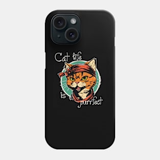 Cat Life Is Purrfect Phone Case