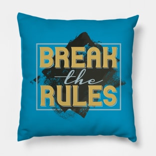 Break the Rules, Beautiful Quote Design, Workout Pillow