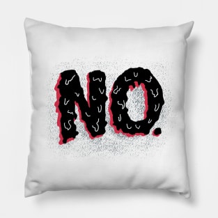 No: A Hand Lettered Negative Statement of Defiance Pillow