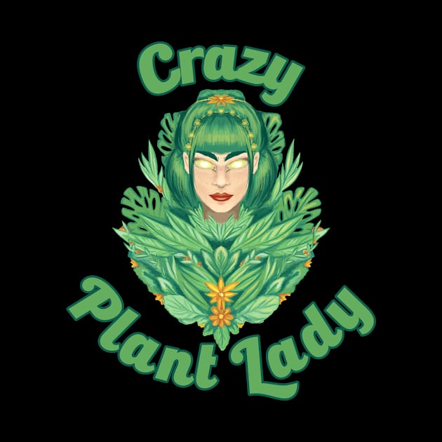 Crazy Plant Lady Funny Gardening Gift by CatRobot